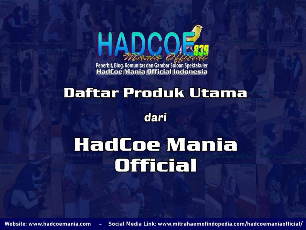 Daftar Produk Utama dari HadCoe Mania Official